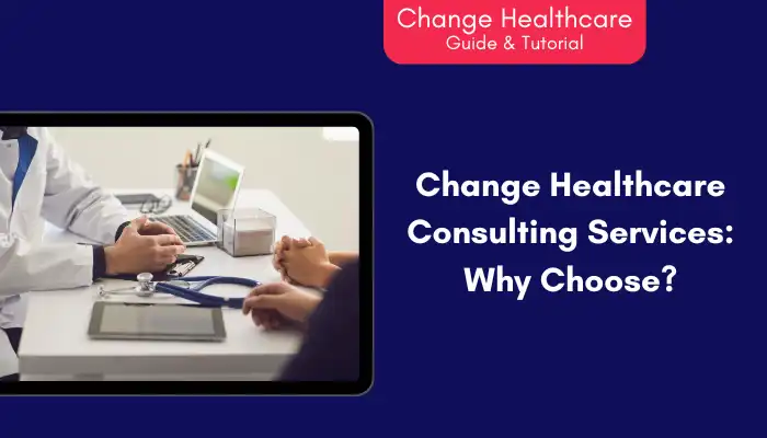 Change Healthcare Consulting Services Why Choose