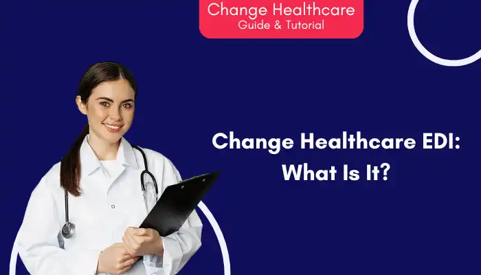 Change Healthcare EDI What Is It