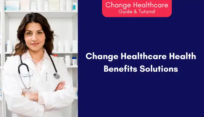 Change Healthcare Health Benefits Solutions Change Healthcare Health Benefits Solutions