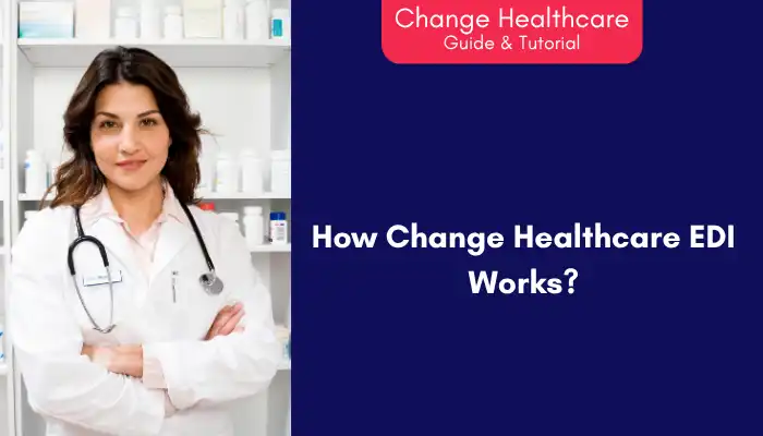 How Change Healthcare EDI Works