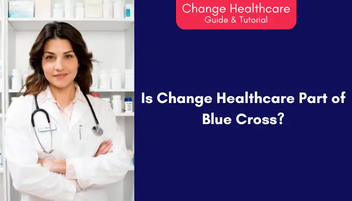 Is Change Healthcare Part of Blue Cross