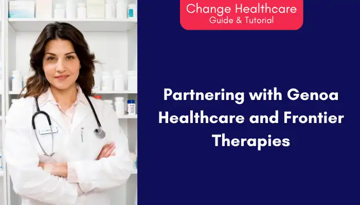Partnering with Genoa Healthcare and Frontier Therapies Partnering with Genoa Healthcare and Frontier Therapies
