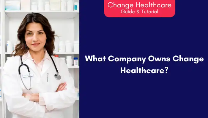 What Company Owns Change Healthcare