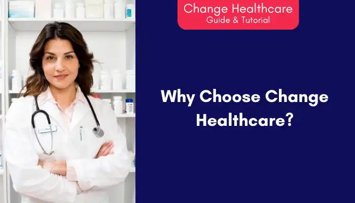 Why Choose Change Healthcare Why Choose Change Healthcare